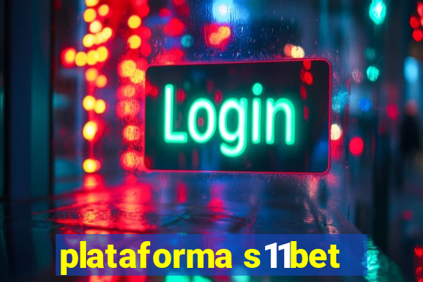 plataforma s11bet