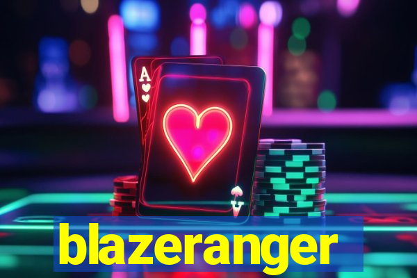 blazeranger