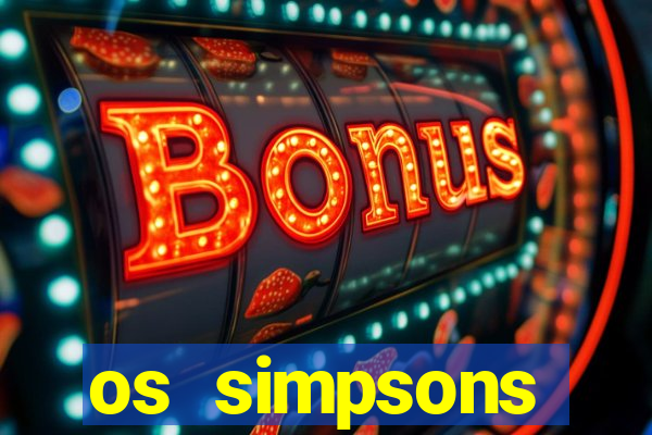 os simpsons completo dublado