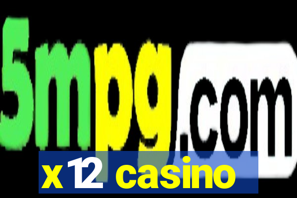 x12 casino