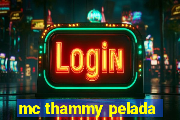 mc thammy pelada
