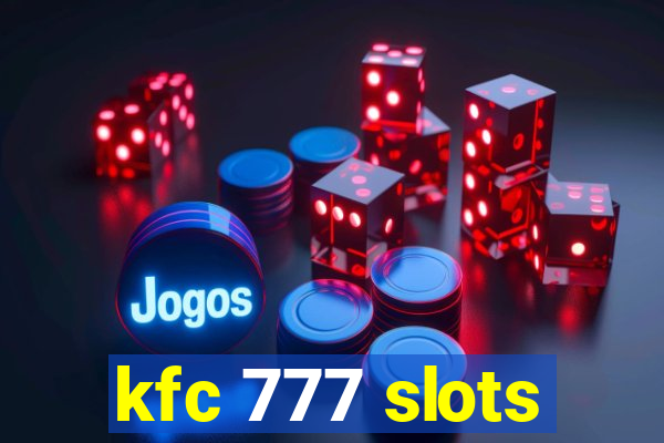 kfc 777 slots