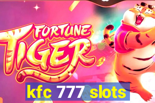 kfc 777 slots