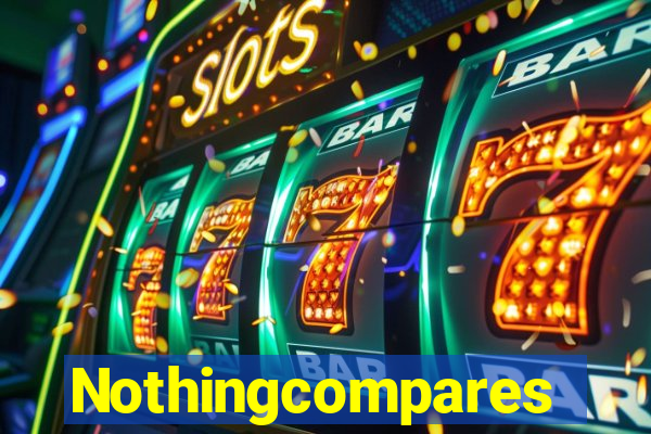 Nothingcompares