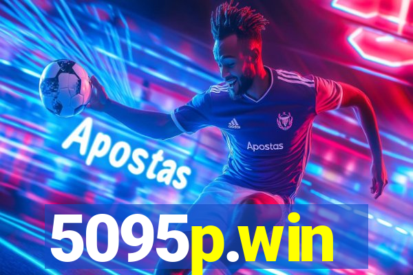 5095p.win