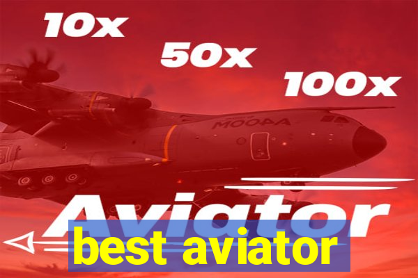 best aviator