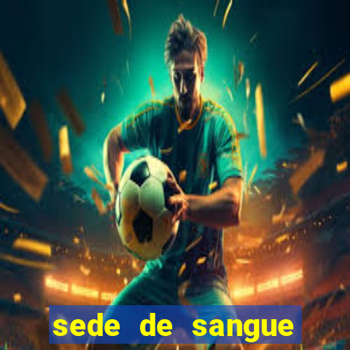 sede de sangue (2009 assistir online)