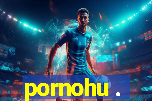 pornohu .