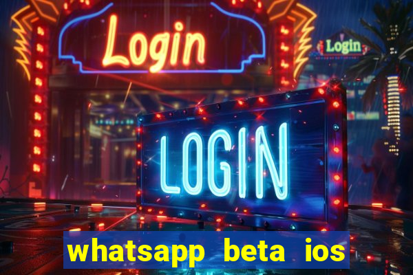 whatsapp beta ios testflight code 2024