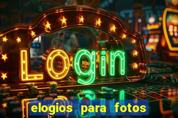 elogios para fotos de homens