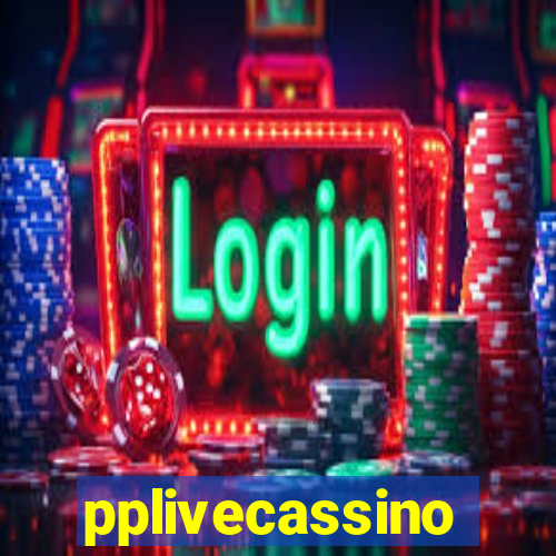 pplivecassino