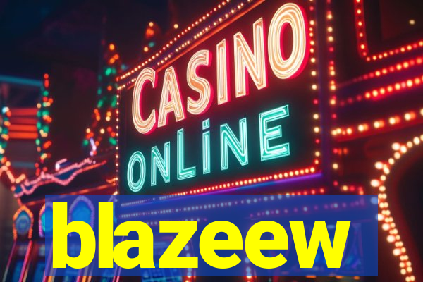 blazeew