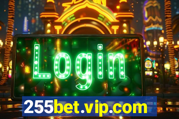 255bet.vip.com