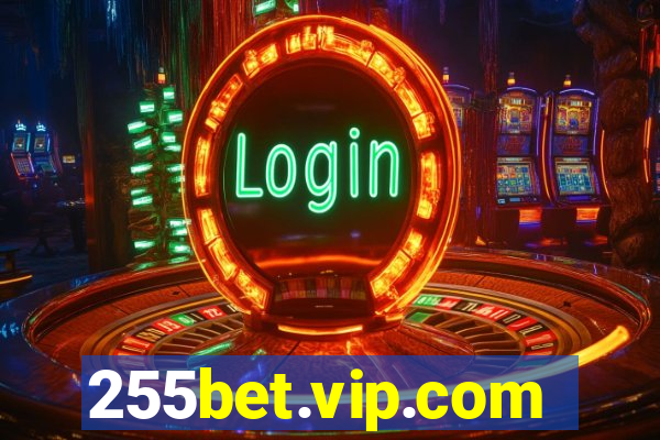 255bet.vip.com
