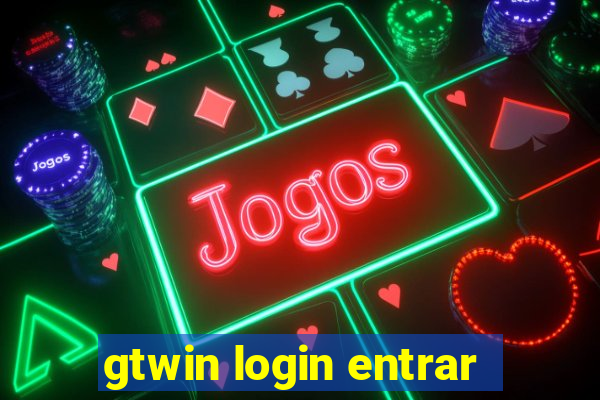 gtwin login entrar