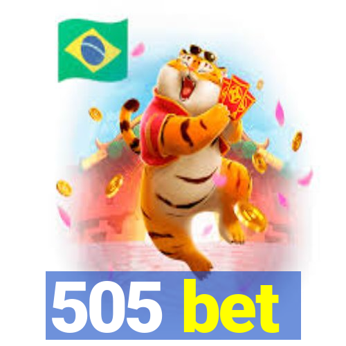 505 bet