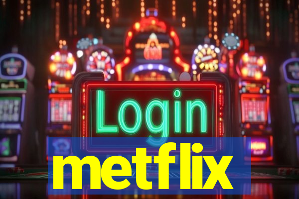 metflix
