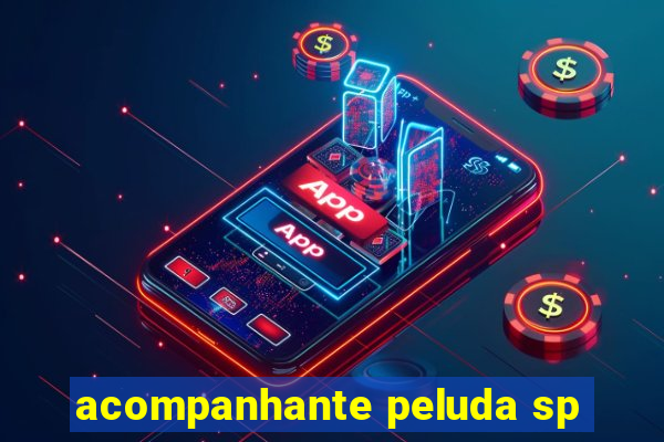 acompanhante peluda sp