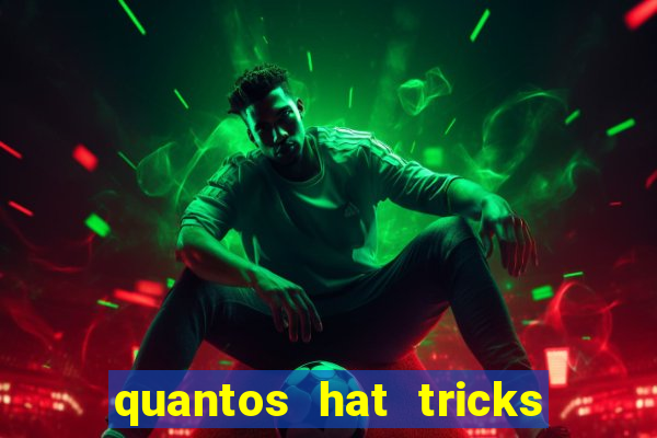 quantos hat tricks tem messi