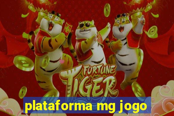 plataforma mg jogo