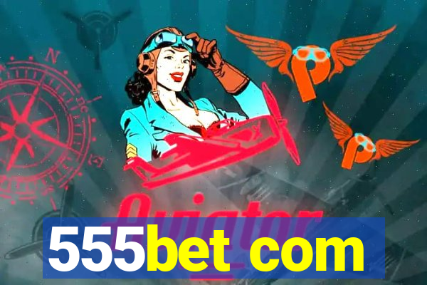 555bet com