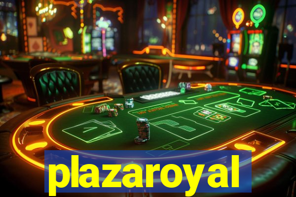 plazaroyal