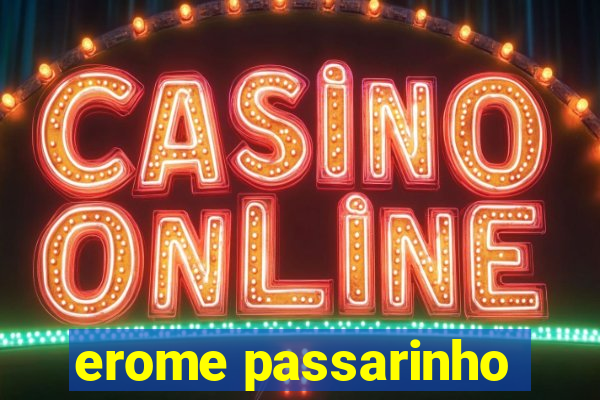 erome passarinho