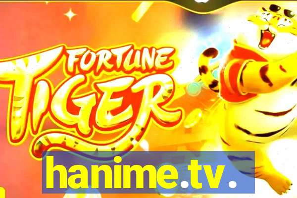 hanime.tv.
