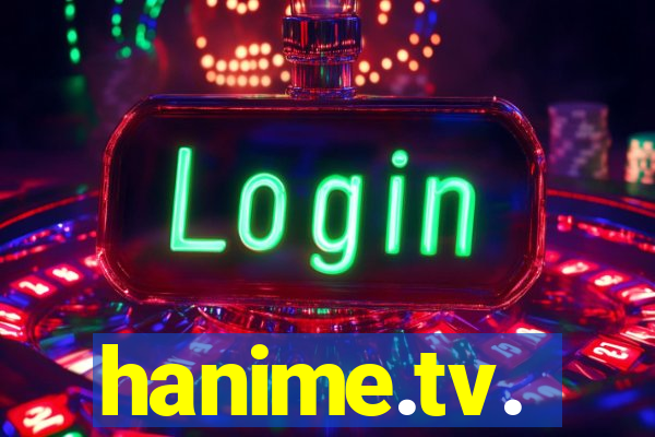 hanime.tv.