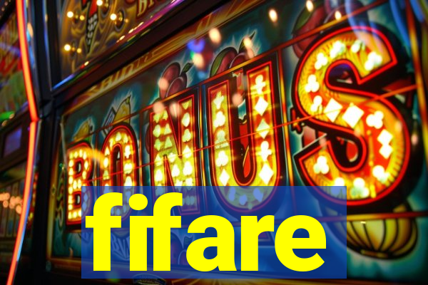 fifare