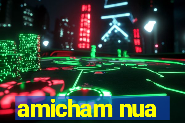 amicham nua