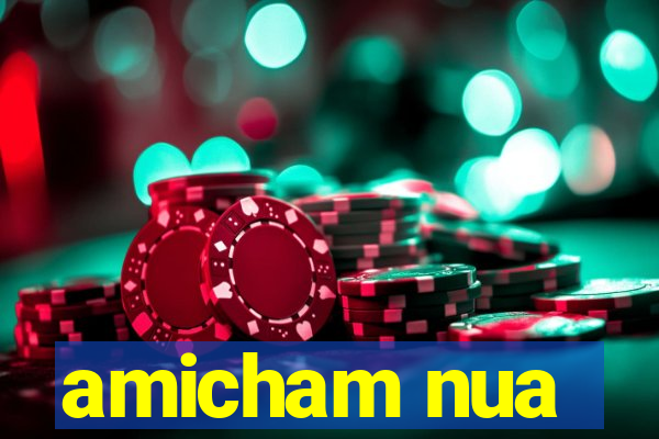 amicham nua