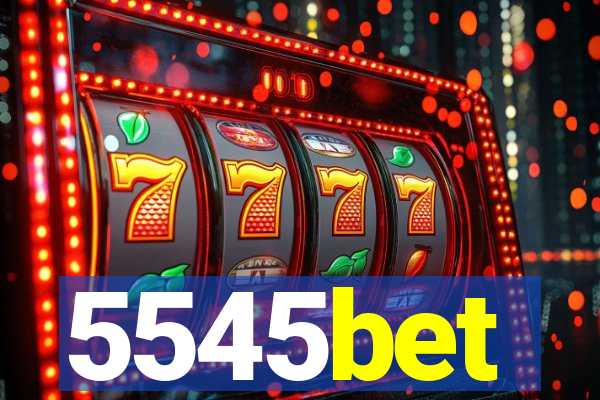 5545bet