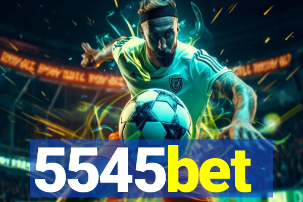 5545bet