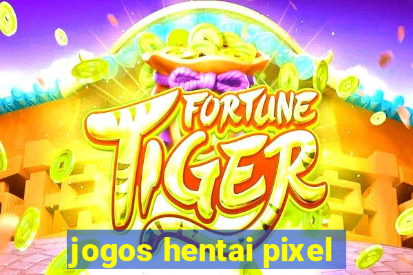 jogos hentai pixel