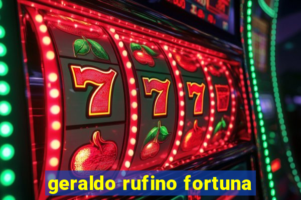 geraldo rufino fortuna