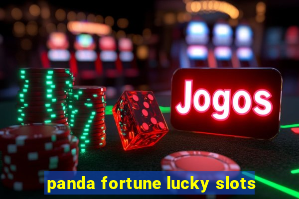 panda fortune lucky slots