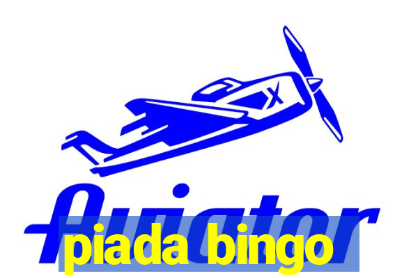 piada bingo