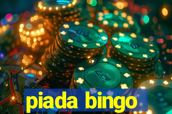 piada bingo