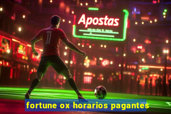 fortune ox horarios pagantes
