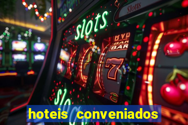 hoteis conveniados bancorbras bahia