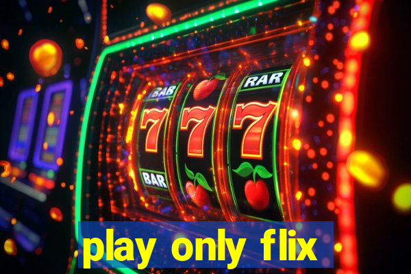 play only flix