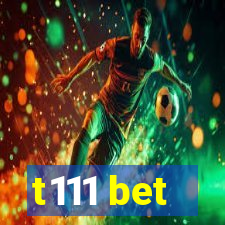 t111 bet