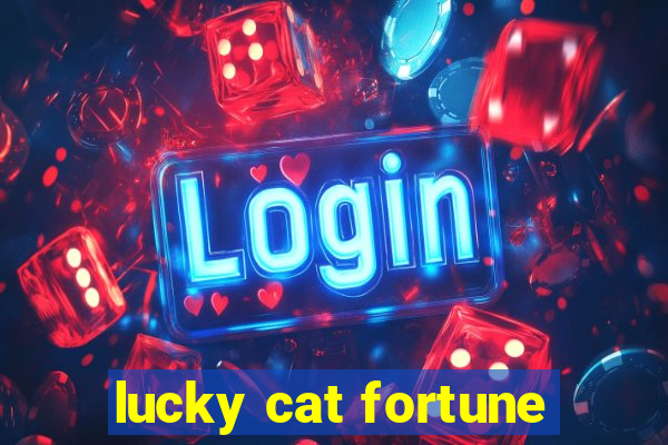 lucky cat fortune