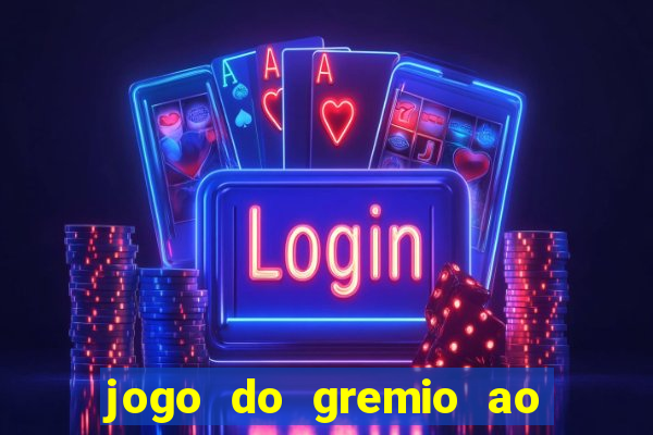 jogo do gremio ao vivo hd