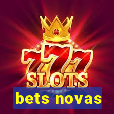 bets novas