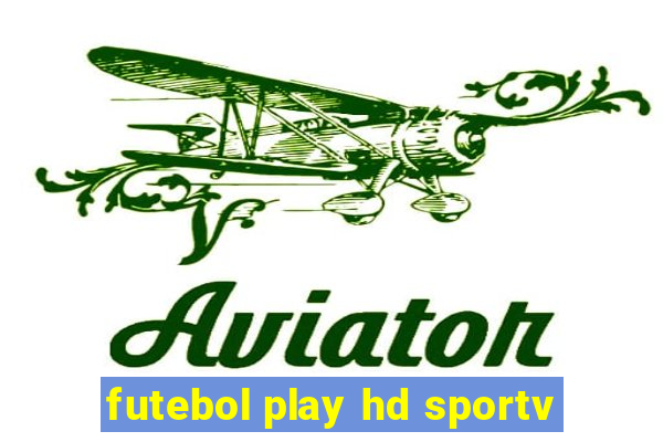 futebol play hd sportv