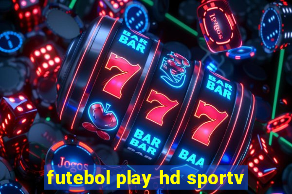 futebol play hd sportv