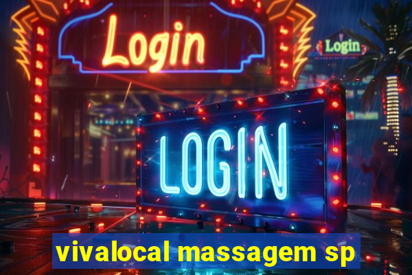 vivalocal massagem sp