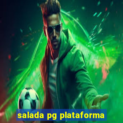 salada pg plataforma